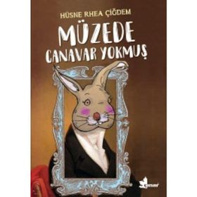 Müzede Canavar Yokmuş - Hüsne Rhea Çiğdem