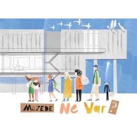 Müzede Ne Var? - Neslihan Varol