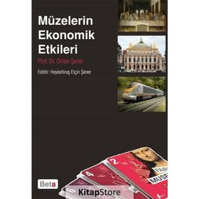 Müzelerin Ekonomik Etkileri - Orhan Şener