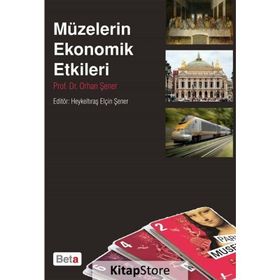 Müzelerin Ekonomik Etkileri - Orhan Şener