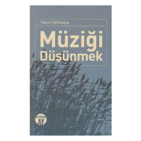 Müziği Düşünmek - Yalçın Çetinkaya