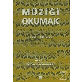 MÜZİĞİ OKUMAK 4 - İRKİN AKTÜZE
