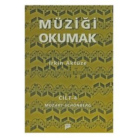 MÜZİĞİ OKUMAK 4 - İRKİN AKTÜZE