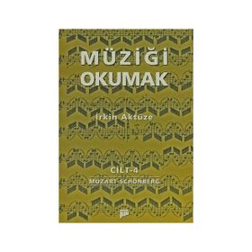 MÜZİĞİ OKUMAK 4 - İRKİN AKTÜZE