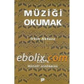 MÜZİĞİ OKUMAK 4 - İRKİN AKTÜZE