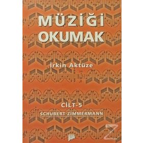 MÜZİĞİ OKUMAK 5 - İRKİN AKTÜZE