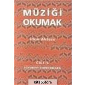MÜZİĞİ OKUMAK 5 - İRKİN AKTÜZE