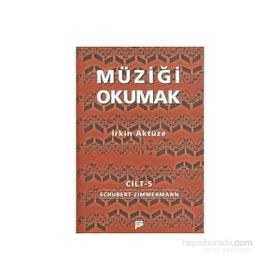 MÜZİĞİ OKUMAK 5 - İRKİN AKTÜZE