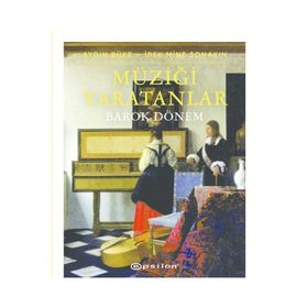 Müziği Yaratanlar - Barok Dönem - Epsilon Yayınları