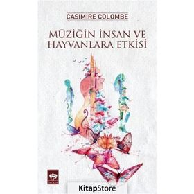 MÜZİĞİN İNSAN VE HAYVANLARA ETKISI - CASIMIRE COLOMBE