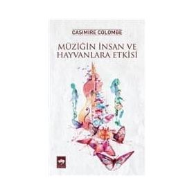 Müziğin İnsan ve Hayvanlara Etkisi - Mustafa Refik