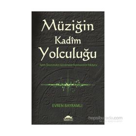 Müziğin Kadim Yolculuğu - Evren Bayramlı