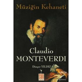 Müziğin Kehaneti - Claudio Monteverdi