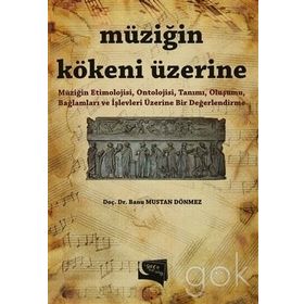 Müziğin Kökeni Üzerine - Banu Mustan Dönmez