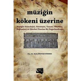 Müziğin Kökeni Üzerine - Banu Mustan Dönmez