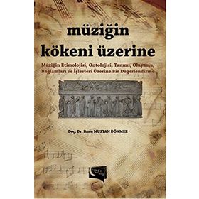 Müziğin Kökeni Üzerine - Banu Mustan Dönmez