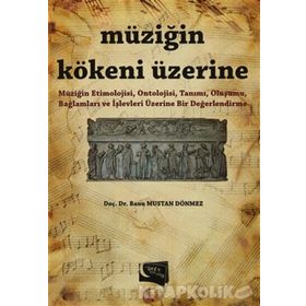 Müziğin Kökeni Üzerine - Banu Mustan Dönmez