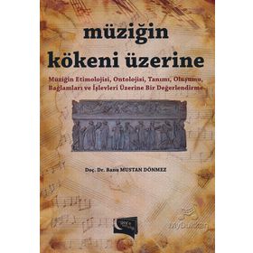 Müziğin Kökeni Üzerine - Banu Mustan Dönmez