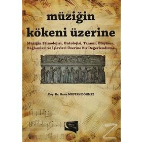 Müziğin Kökeni Üzerine - Banu Mustan Dönmez