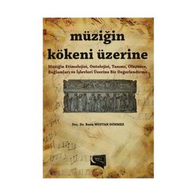 Müziğin Kökeni Üzerine - Banu Mustan Dönmez