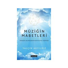 Müziğin Mabetleri - Yalçın Akyıldız