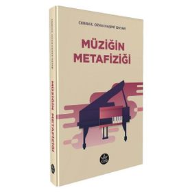 Müziğin Metafiziği - Cebrail Ozan Haşimi Oktar - Elpis Yayınları