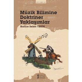 Müzik Bilimine Doktriner Yaklaşımlar - Hatice Selen Tekin