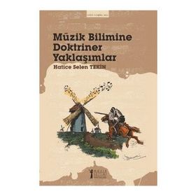Müzik Bilimine Doktriner Yaklaşımlar - Hatice Selen Tekin