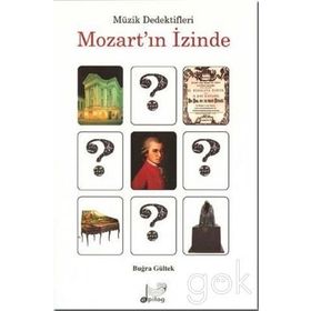 MÜZIK DEDEKTIFLERI MOZART'IN İZINDE - BUĞRA GÜLTEK