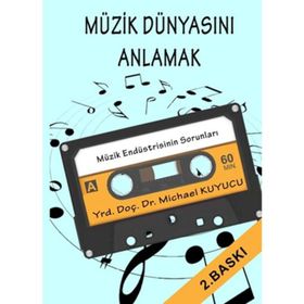 Müzik Dünyasını Anlamak - Michael Kuyucu