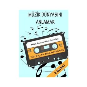 Müzik Dünyasını Anlamak - Michael Kuyucu