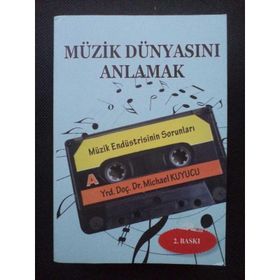 Müzik Dünyasını Anlamak - Michael Kuyucu