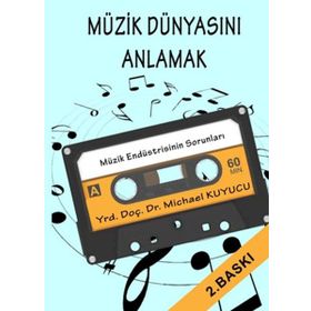 Müzik Dünyasını Anlamak - Michael Kuyucu