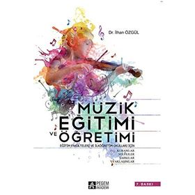 MÜZİK EĞİTİMİ VE ÖĞRETİMİ - İLHAN ÖZGÜL