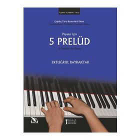 Müzik Eğitimi Yayınları - Piyano İçin 5 Prelüd