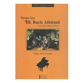 Müzik Eğitimi Yayınları - Piyano İçin İlk Bach Albümü / First Bach Album for Piano