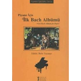 Müzik Eğitimi Yayınları - Piyano İçin İlk Bach Albümü / First Bach Album for Piano