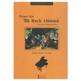 Müzik Eğitimi Yayınları - Piyano İçin İlk Bach Albümü / First Bach Album for Piano
