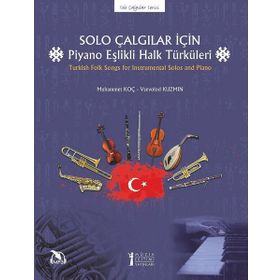 Müzik Eğitimi Yayınları - Solo Çalgılar İçin Piyano Eşlikli Halk Türküleri