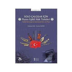 Müzik Eğitimi Yayınları - Solo Çalgılar İçin Piyano Eşlikli Halk Türküleri