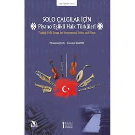 Müzik Eğitimi Yayınları - Solo Çalgılar İçin Piyano Eşlikli Halk Türküleri
