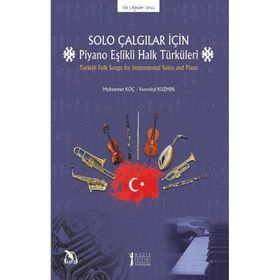 Müzik Eğitimi Yayınları - Solo Çalgılar İçin Piyano Eşlikli Halk Türküleri