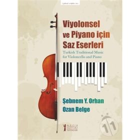 Müzik Eğitimi Yayınları - Viyolonsel Ve Piyano İçin Saz Eserleri