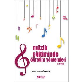 Müzik Eğitiminde Öğretim Yöntemleri - Pegem Akademi Yayıncılık