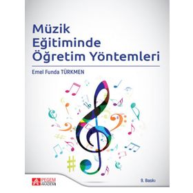 Müzik Eğitiminde Öğretim Yöntemleri - Pegem Akademi Yayıncılık