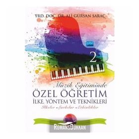 Müzik Eğitiminde Özel Öğretim İlke Yöntem ve Teknikleri 2 Ali Gürsan Saraç