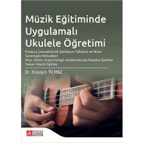 Müzik Eğitiminde Uygulamalı Ukulele Öğretimi - Pegem Akademi Yayıncılık