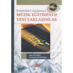 MÜZİK EĞİTİMİNDE YENI YAKLAŞIMLAR - ZEKI NACAKCI;M. KAYHAN KURTULDU