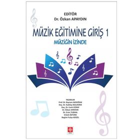 Müzik Eğitimine Giriş 1 - Bayram Akdoğan