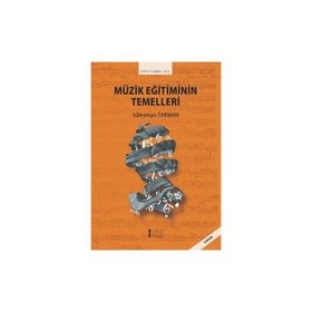 Müzik Eğitiminin Temelleri-Müzik Eğitimi Yayınları